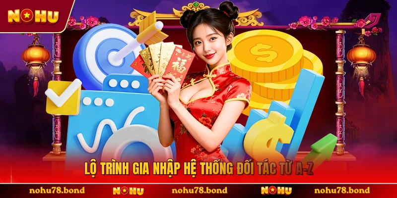 Lộ trình gia nhập hệ thống đối tác từ A-Z